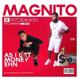 If I Get Money Ehn (Remix) - Magnito (Ft. Patoranking)