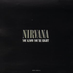 You Know You’re Right - Nirvana