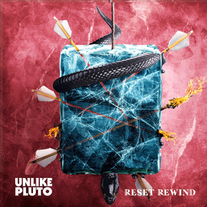 Reset Rewind - Unlike Pluto