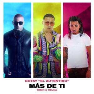 Más De Ti - Gotay "El Auténtiko", Ozuna & Wisin