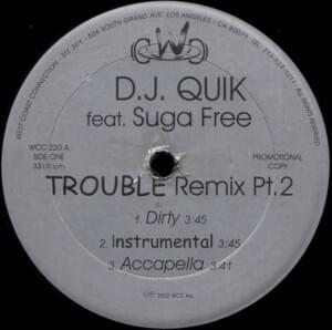 Trouble (Remix) - DJ Quik (Ft. Suga Free)