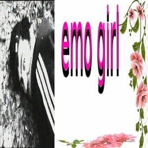 ​emo girl - ​never die