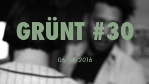 Grünt #30 - Grünt (Ft. Dead Obies)