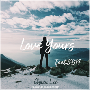 Love Yours - Ohwon Lee (이오원) (Ft. SB19)