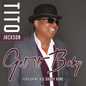 Get It Baby - Tito Jackson (Ft. Big Daddy Kane)