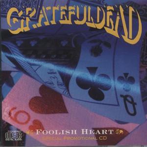 Foolish Heart - The Grateful Dead