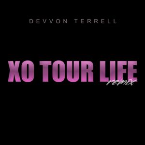 XO TOUR Llif3 (Remix) - Devvon Terrell