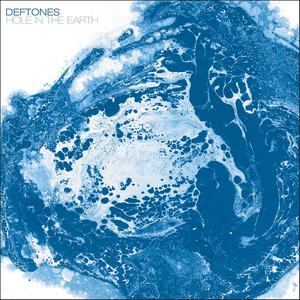 Hole in the Earth - Deftones