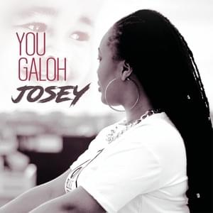 You galoh - Josey