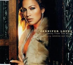 Jenny from the Block (Track Masters Remix) - Jennifer Lopez (Ft. Jadakiss & Styles P)