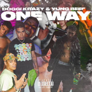 One Way - Doggi Krazy & Yung Beef