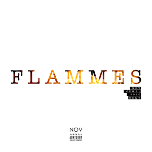 Flammes - Monsieur Nov (Ft. 3010, Jewel Usain & USKY)