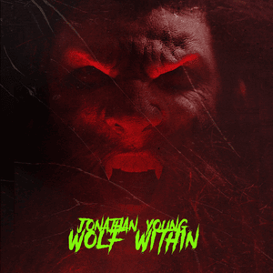 Wolf Within - Jonathan Young (Ft. Caleb Hyles)