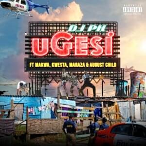 UGesi - DJ PH (Ft. August Child, Kwesta, Makwa & Maraza)