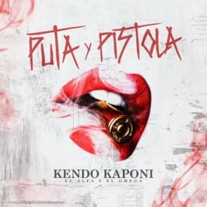 Puta y Pistola - Kendo Kaponi