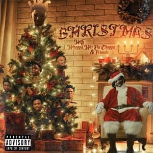 Bhristmas - Whoppa Wit Da Choppa