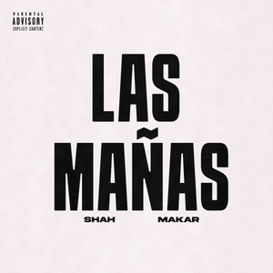 Las Mañas - Shah & Makar