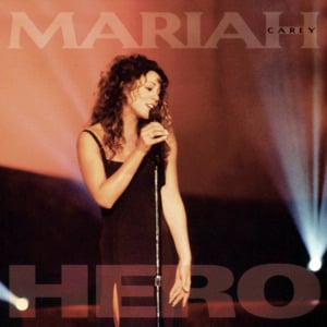 Hero - Mariah Carey