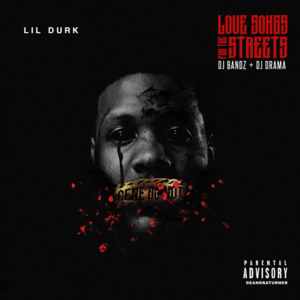 No Love (Where Were You) - Lil Durk (Ft. Young Thug & Yung Tory)