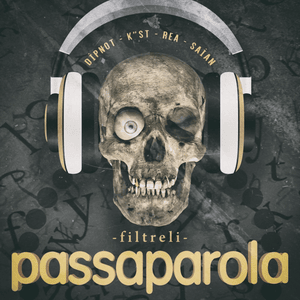 Filtreli Passaparola - K”st (Ft. Dipnot, Netameli & Saian)