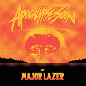 Aerosol Can - Major Lazer (Ft. Pharrell Williams)