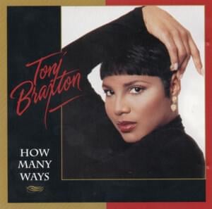 How Many Ways (Bad Boy Remix) - Toni Braxton (Ft. Diddy & The Notorious B.I.G.)