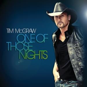 One Of Those Nights - Tim McGraw