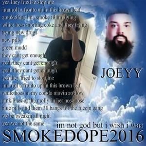 IM NOT GOD BUT I WISH I WAS - ​smokedope2016 (Ft. Joeyy)