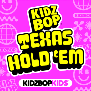 TEXAS HOLD ’EM - KIDZ BOP Kids