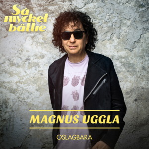 Oslagbara - Magnus Uggla