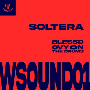 Soltera (W Sound 01) - W Sound, Blessd & Ovy On The Drums