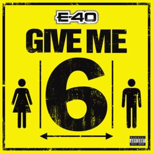 Give Me 6 - E-40