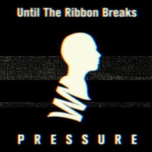 Pressure (Remix) - Until The Ribbon Breaks (Ft. Mr. Muthafuckin eXquire)