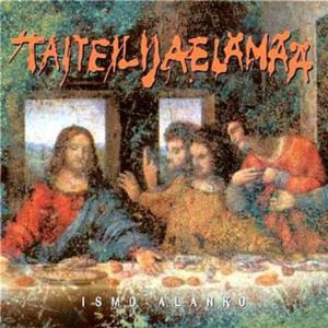 Taiteilijaelämää - Ismo Alanko