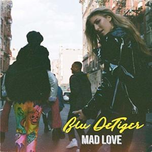 Mad Love - Blu DeTiger