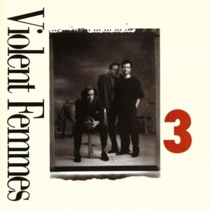 Mother of a Girl - Violent Femmes