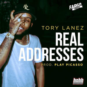 Real Addresses - Tory Lanez