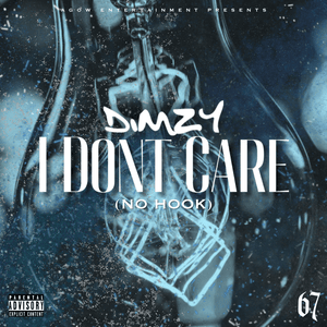 I Don’t Care (No Hook) - Dimzy & 67