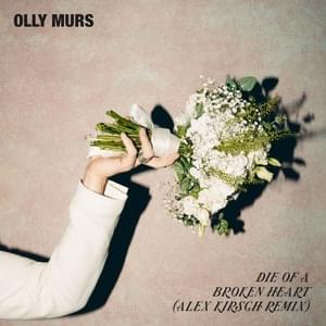 Die Of A Broken Heart (Alex Kirsch Remix) - Olly Murs