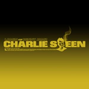 Charlie Sheen - Lamin (Ft. Benny Jamz)