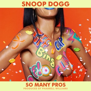 So Many Pros - Snoop Dogg