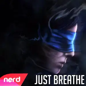 Just Breathe - NerdOut