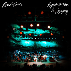 Right on Time (In Symphony) - Brandi Carlile