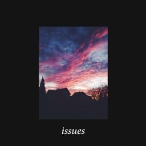 ​issues - ISN (Ft. Yung Craka)