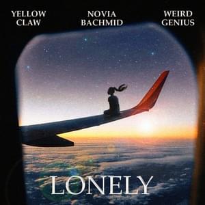 Lonely - Yellow Claw, Weird Lyrxo & Novia Bachmid