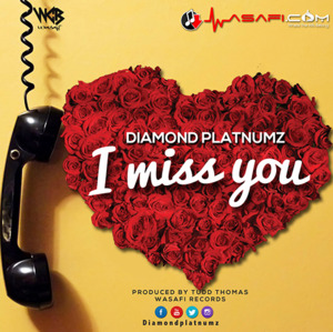 I Miss You - Diamond Platnumz