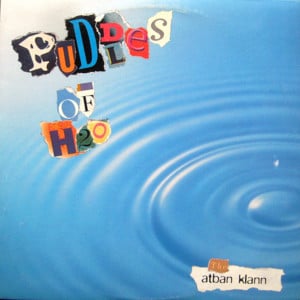 Puddles of H2o - Atban Klann