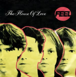 Feel - The House of Love