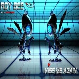 Kiss Me Again (Nightcore Mix) - Roy Bee