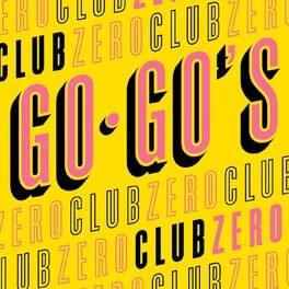 Club Zero - The Go-Go's